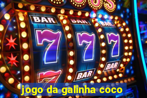 jogo da galinha coco